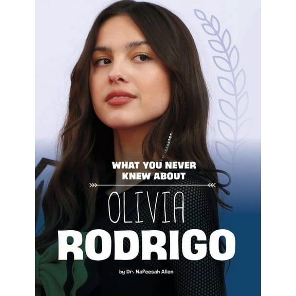 Behind the Scenes Biographies What You Never Knew about Olivia Rodrigo, (Paperback)