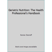 Angle View: Geriatric Nutrition : The Health Professional's Handbook, Used [Hardcover]