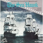 The Sea Hawk: Classic Film Scores Of Erich Wolfgang Korngold (Remaster)