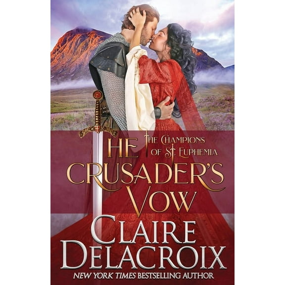 Champions of St. Euphemia The Crusader's Vow: A Medieval Scottish Romance, Book 4, (Paperback)