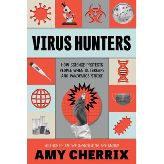 Pre-Owned Virus Hunters: How Science Protects People When Outbreaks and Pandemics Strike (Hardcover) 0063069547 9780063069541