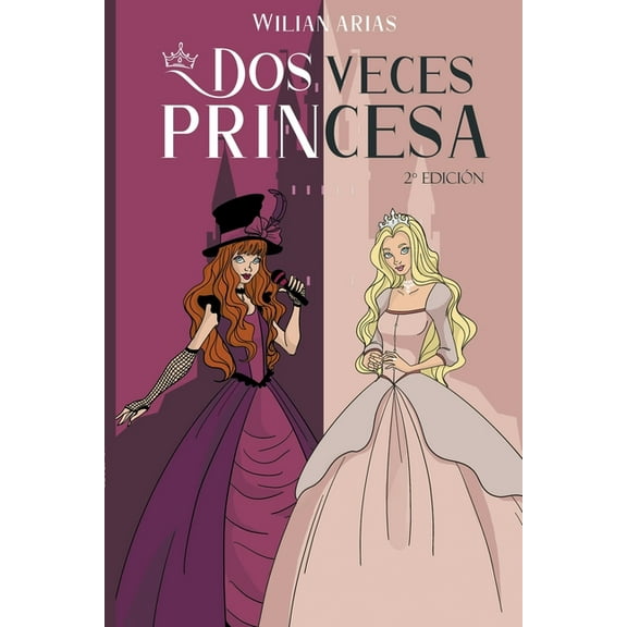 Dos Veces Princesa 2Â° EdiciÃ³n, (Paperback)