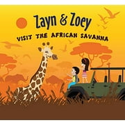 Zayn and Zoey Visit the African Savanna Kids Story Book for Early Learning - Children's Educational Picture Book, English Language (Ages Above 3 Years)