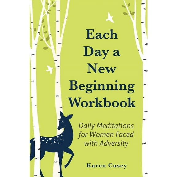 Each Day a New Beginning Workbook: Daily Meditations for Women Faced with Adversity (Help with Alcoholism Recovery) (Com, (Paperback)