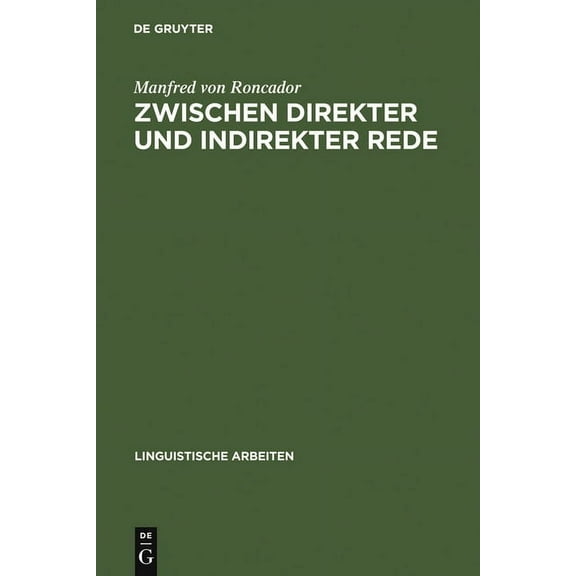 Linguistische Arbeiten Zwischen direkter und indirekter Rede, Book 192, (Hardcover)