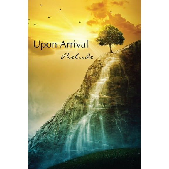 Upon Arrival : Prelude (Paperback)