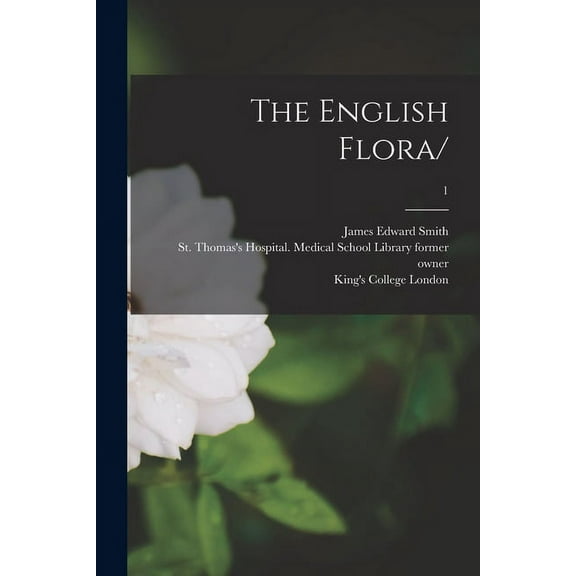 The English Flora/ [electronic Resource]; 1