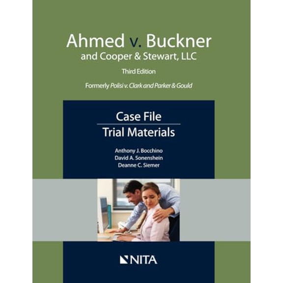 Pre-Owned Ahmed v. Buckner and Cooper & Stewart, LLC: Case File, Trial Materials (NITA), 9781601568410, 160156841X, Paperback, 3 edition