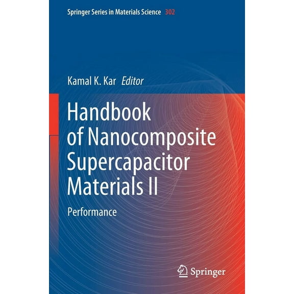 Springer Materials Science Handbook of Nanocomposite Supercapacitor Materials II: Performance, Book 302, (Paperback)