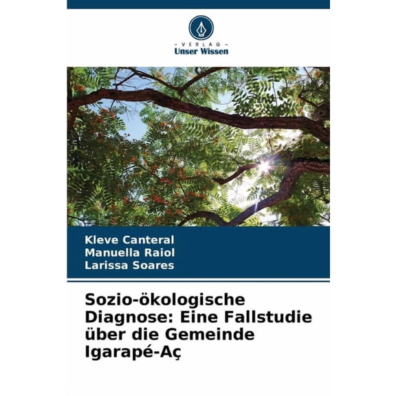 Sozio-ökologische Diagnose: Eine Fallstudie über die Gemeinde Igarapé-Aç, (Paperback)