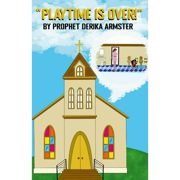 Playtime Is Over (Paperback)