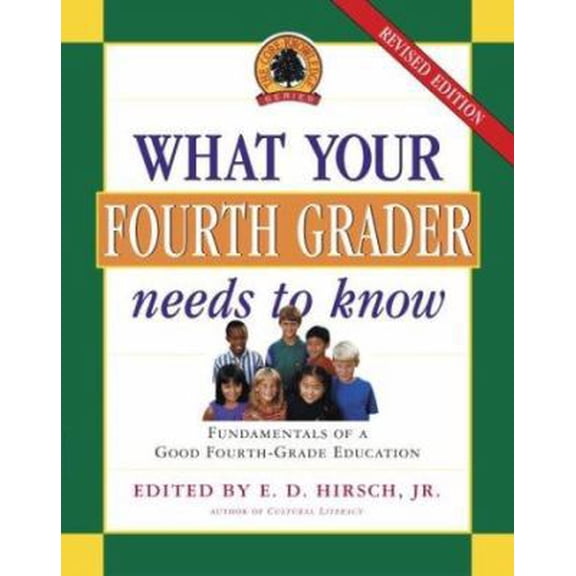 Pre-Owned What Your Fourth Grader Needs to Know, Revised Edition: Fundamentals of a Good Fourth Grade (Hardcover) by E D Hirsch