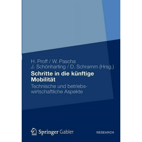 Schritte in Die KÃ¼nftige MobilitÃ¤t: Technische Und Betriebswirtschaftliche Aspekte, (Paperback)