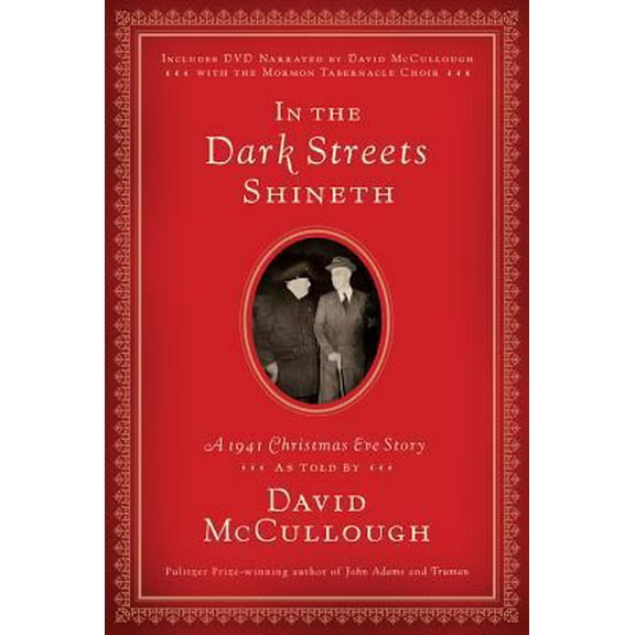 Pre-Owned In the Dark Streets Shineth: A 1941 Christmas Eve Story (Hardcover) 1606418319 9781606418314