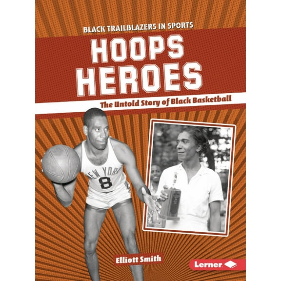 Black Trailblazers in Sports (Read Woke Hoops Heroes: The Untold Story of Black Basketball, (Paperback)