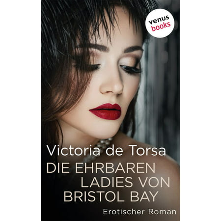 Die ehrbaren Ladies von Bristol Bay - eBook