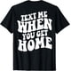 thumbnail image 1 of Text Me When You Get Home Aesthetic Words On Back Camiseta, 1 of 2