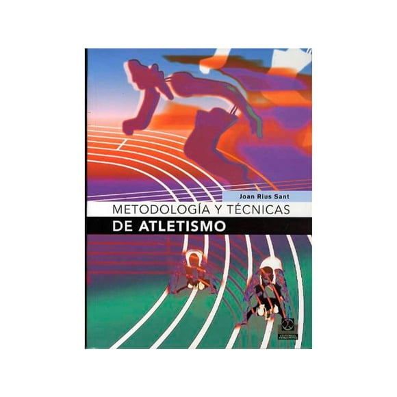 Libro Metodologia Y Tecnicas De Atletismo Tapa Blanda, Autor Joan Rius Sant, Editorial Paidotribo