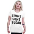 thumbnail image 4 of Gimme Some Sugar Flirty Cute Gym Womens Slim Fit Graphic Tee Brisco Brands M, 4 of 5