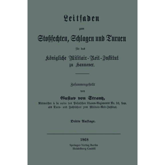 Leitfaden Zum StoÃsechten, Schlagen Und Turnen FÃ¼r Das KÃ¶nigliche Militair-Reit-Institut Zu Hannover, (Paperback)