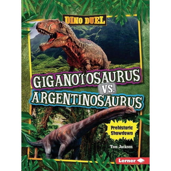 Dino Duel Giganotosaurus vs. Argentinosaurus: Prehistoric Showdown, (Paperback)