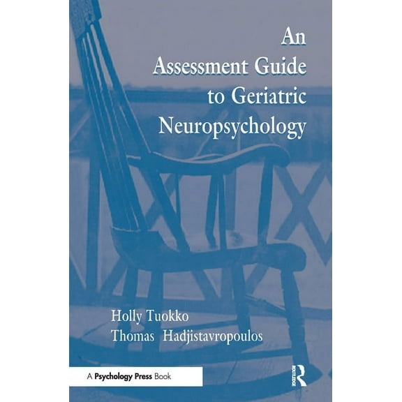 An Assessment Guide to Geriatric Neuropsychology, (Hardcover)