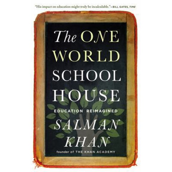 Pre-Owned The One World Schoolhouse: Education Reimagined (Paperback) 1455508373 9781455508372