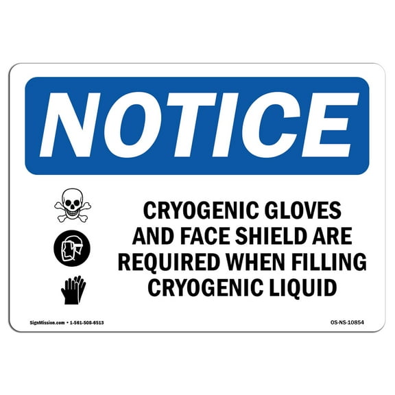 OSHA Notice Sign - Cryogenic Gloves And Face Shield | Plastic Sign | Protect Your Business, Construction Site, Warehouse & Shop Area |  Made in the USA