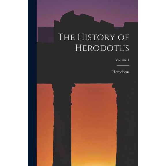 The History of Herodotus; Volume 1, (Paperback)