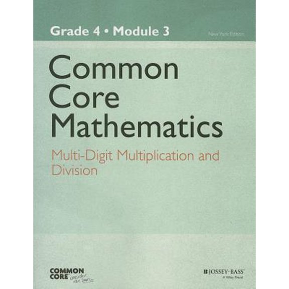 Common Core Mathematics: New York, Grade 4 : Multi-Digit Multiplication and Division