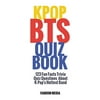 Kpop BTS Quiz Book: 123 Fun Facts Trivia Questions About K-Pops Hottest Band, Pre-Owned Paperback B0785MQF5T Fandom Media