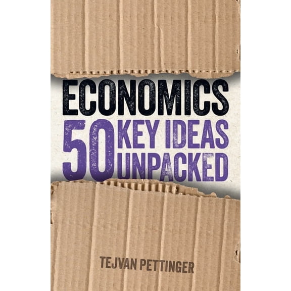 Ideas Unpacked Economics: 50 Key Ideas Unpacked, (Paperback)