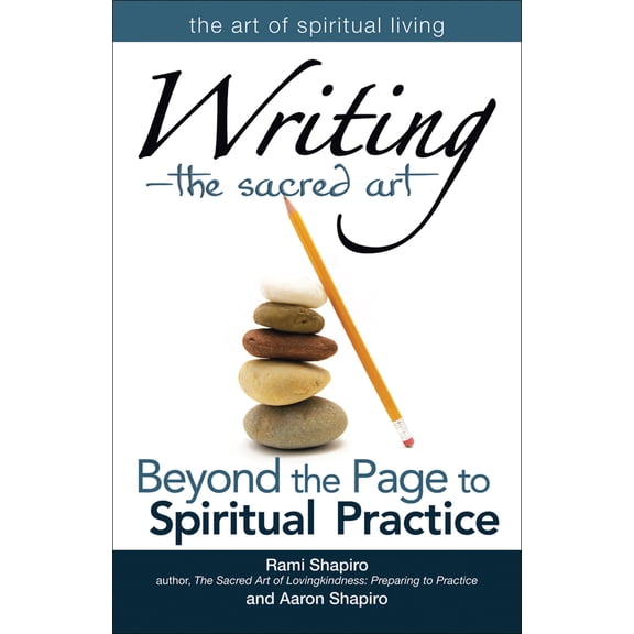 Pre-Owned Writinga the Sacred Art: Beyond the Page to Spiritual Practice (Paperback) 1594733724 9781594733727