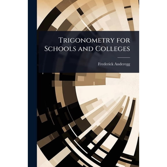 Trigonometry for Schools and Colleges, (Paperback)