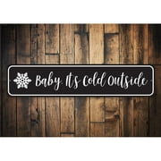 Baby It's Cold Outside Snowflake Holiday Novelty Decor, Metal Wall Sign - 4x18 Inches