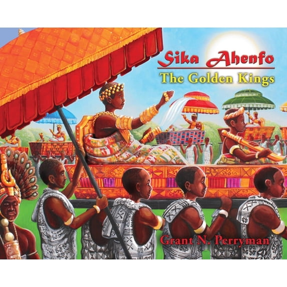 Pre-Owned Sika Ahenfo: The Golden Kings (Hardcover) 1732096937 9781732096936