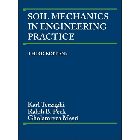 Soil Mechanics in Engineering Practice, (Hardcover)