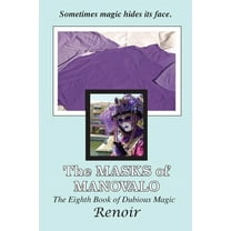 The Masks Of Manovalo: The Eighth Book of Dubious Magic, (Paperback)