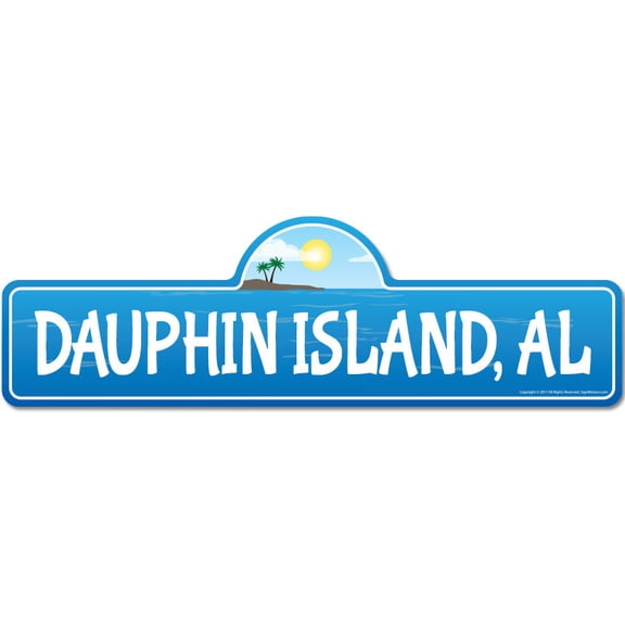 SignMission P-720 Dauphin Island Al Dauphin Island, AL Alabama Beach Street Sign