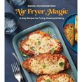thumbnail image 1 of Good Housekeeping Air Fryer Magic: 75 Easy Recipes for Frying, Roasting & Baking, 1 of 2
