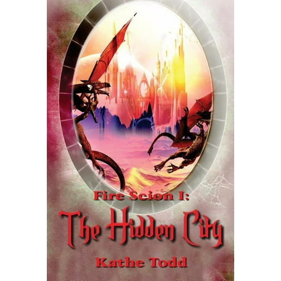Fire Scion I : The Hidden City (Paperback)