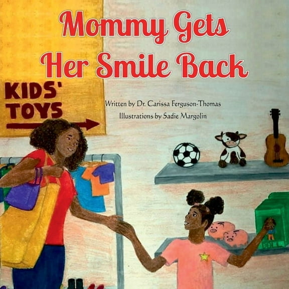 Mommy Gets Her Smile Back, (Paperback)