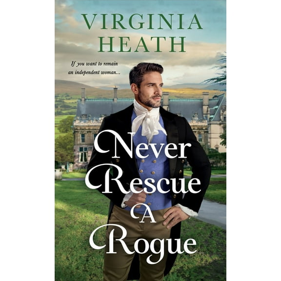 Never Rescue a Rogue: A Novel (Paperback)