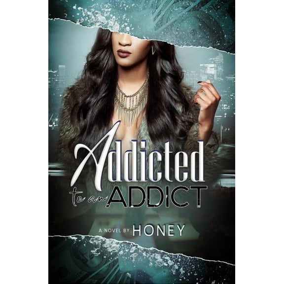 Addicted to an Addict (Paperback)