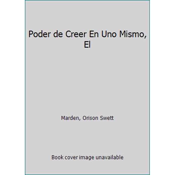 Pre-Owned Poder de Creer En Uno Mismo, El (Paperback) 1607380471 9781607380474