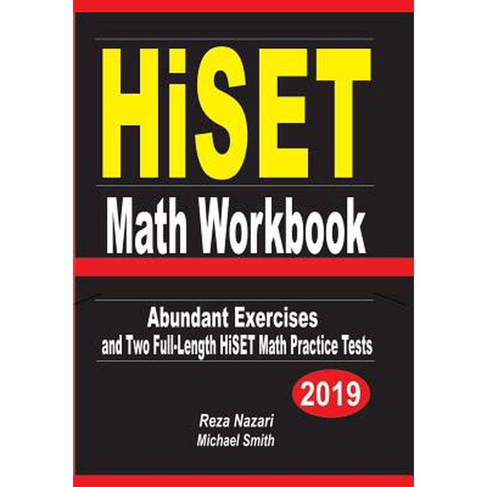 HiSET Math Workbook Abundant Exercises And Two Full Length HiSET Math Practice Tests Hiset math workbook abundant exercises and two full length hiset math practice tests
