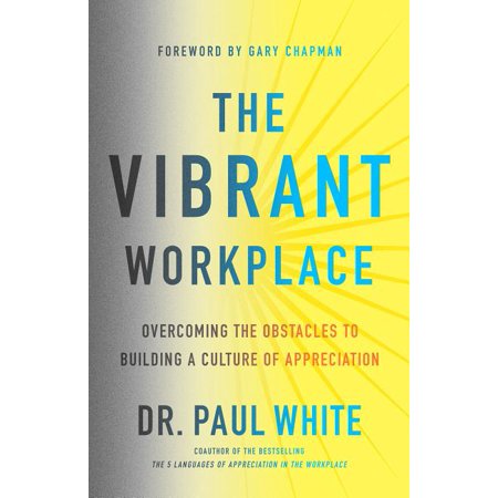 ISBN 9780802415035 product image for The Vibrant Workplace : Overcoming the Obstacles to Building a Culture of Apprec | upcitemdb.com