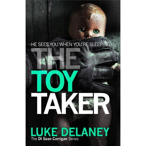 Pre-Owned The Toy Taker (DI Sean Corrigan, Book 3) (Di Sean Corrigan 3) (Paperback) 0007486146 9780007486144