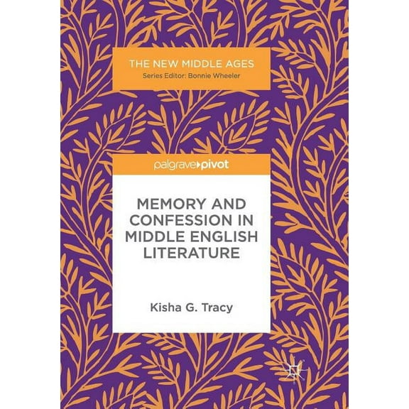 New Middle Ages Memory and Confession in Middle English Literature, (Paperback)