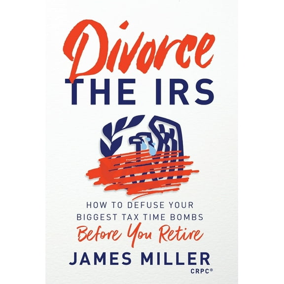 Divorce the IRS, (Hardcover)